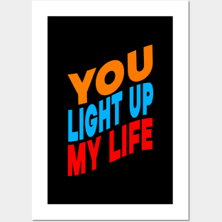 You light up my life Posters and Art